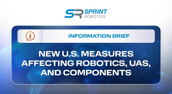 Information Brief: New U.S. Measures Affecting Robotics, UAS, and Components